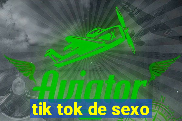 tik tok de sexo